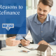 Reasons to refinance your mortgage. From Mortgage 1 Inc.